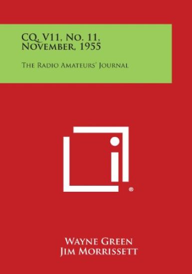 CQ, V11, No. 11, November, 1955: The Radio Amateurs' Journal