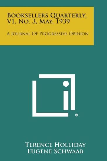 Booksellers Quarterly, V1, No. 3, May, 1939: A Journal of Progressive Opinion
