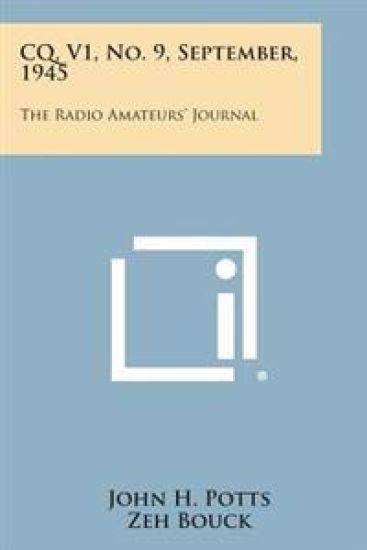 CQ, V1, No. 9, September, 1945: The Radio Amateurs' Journal