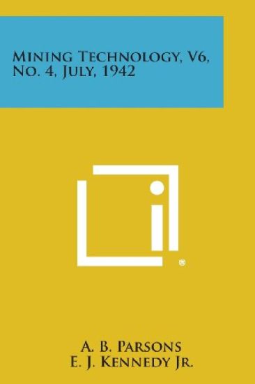 Mining Technology, V6, No. 4, July, 1942