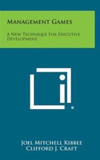 Management Games: A New Technique for Executive Development