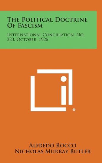The Political Doctrine of Fascism: International Conciliation, No. 223, October, 1926