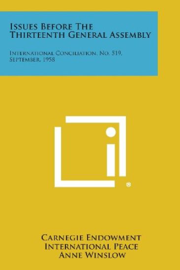 Issues Before the Thirteenth General Assembly: International Conciliation, No. 519, September, 1958