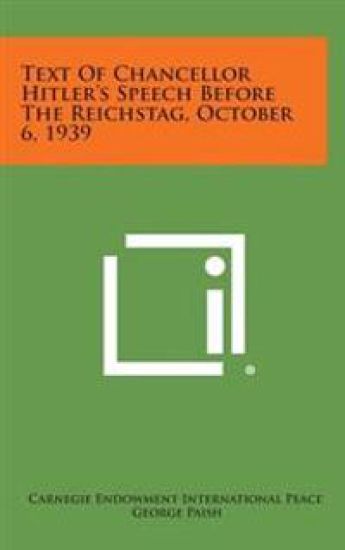 Text of Chancellor Hitler's Speech Before the Reichstag, October 6, 1939