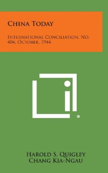 China Today: International Conciliation, No. 404, October, 1944