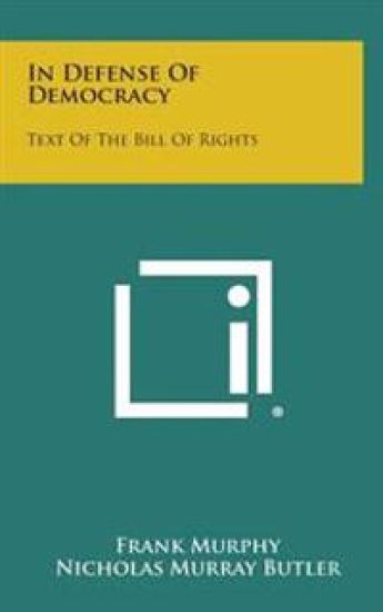 In Defense of Democracy: Text of the Bill of Rights