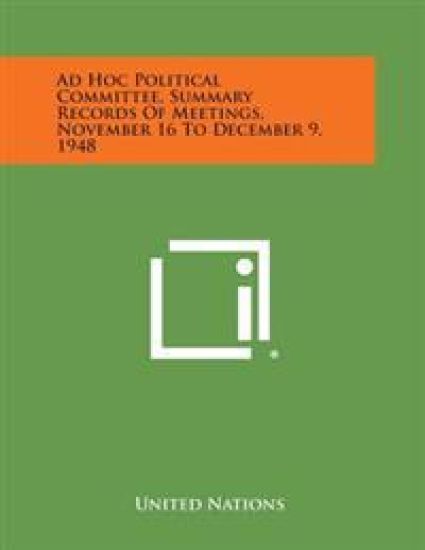 Ad Hoc Political Committee, Summary Records of Meetings, November 16 to December 9, 1948