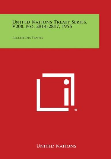 United Nations Treaty Series, V208, No. 2814-2817, 1955: Recueil Des Traites