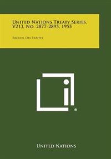United Nations Treaty Series, V213, No. 2877-2895, 1955: Recueil Des Traites