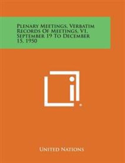 Plenary Meetings, Verbatim Records of Meetings, V1, September 19 to December 15, 1950