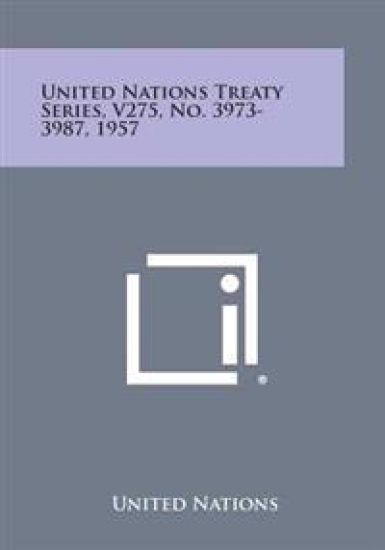 United Nations Treaty Series, V275, No. 3973-3987, 1957