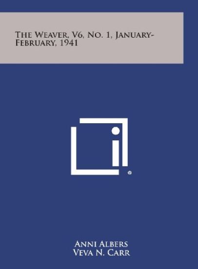 The Weaver, V6, No. 1, January-February, 1941