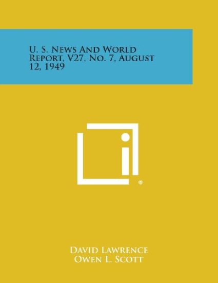 U. S. News and World Report, V27, No. 7, August 12, 1949