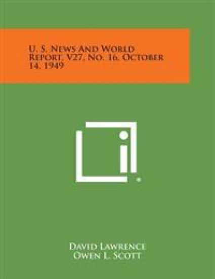 U. S. News and World Report, V27, No. 16, October 14, 1949