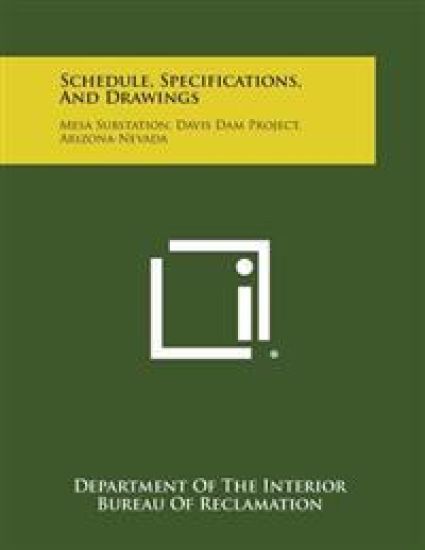 Schedule, Specifications, and Drawings: Mesa Substation, Davis Dam Project, Arizona-Nevada