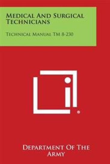 Medical and Surgical Technicians: Technical Manual TM 8-230