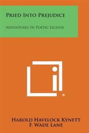 Pried Into Prejudice: Adventures in Poetic License