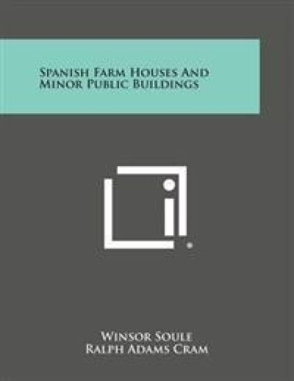 Spanish Farm Houses and Minor Public Buildings