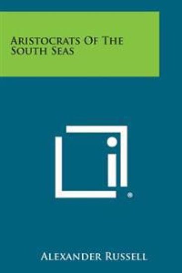 Aristocrats of the South Seas