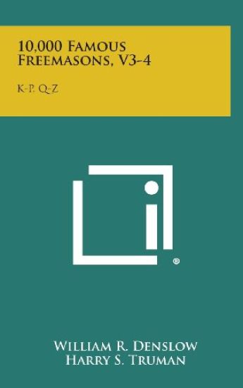 10,000 Famous Freemasons, V3-4: K-P, Q-Z
