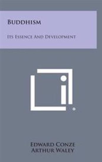 Buddhism: Its Essence and Development