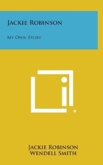 Jackie Robinson: My Own Story