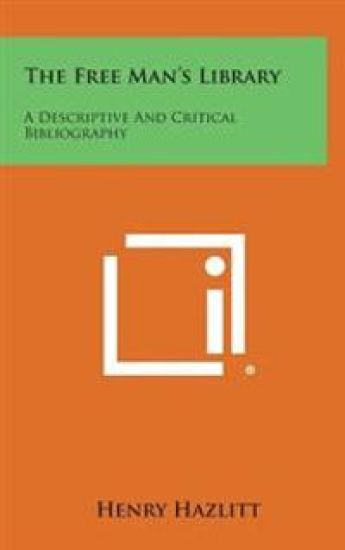 The Free Man's Library: A Descriptive and Critical Bibliography