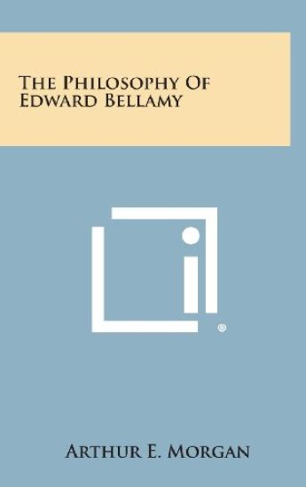 The Philosophy of Edward Bellamy