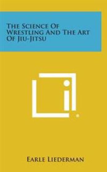 The Science of Wrestling and the Art of Jiu-Jitsu