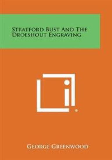 Stratford Bust and the Droeshout Engraving