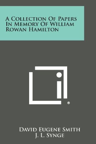 A Collection of Papers in Memory of William Rowan Hamilton
