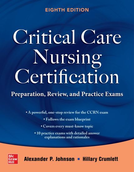 Critical Care Nursing Certification Review: CCRN Prep and Practice Exams, Eighth Edition