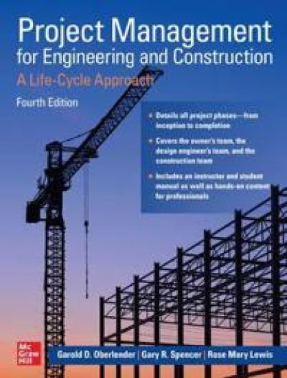 Project Management for Engineering and Construction: A Life-Cycle Approach, Fourth Edition – Garold Oberlender, kirjan kansikuva
