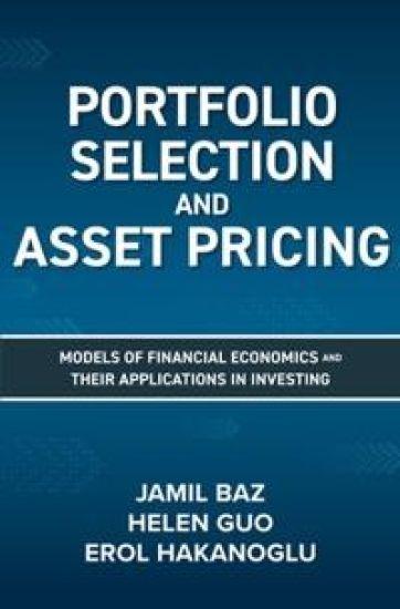 Portfolio Selection and Asset Pricing: Models of Financial Economics and Their Applications in Investing
