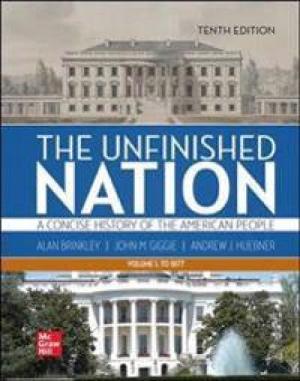 Unfinished Nation: A Concise History of the American People Volume 1