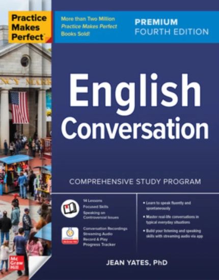 Practice Makes Perfect: English Conversation, Premium Fourth Edition