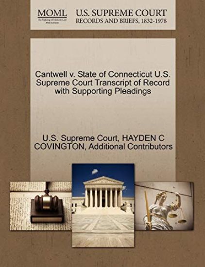 Cantwell V. State of Connecticut U.S. Supreme Court Transcript of Record with Supporting Pleadings