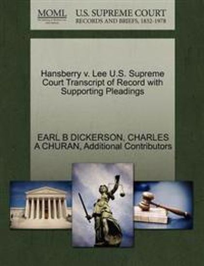 Hansberry v. Lee U.S. Supreme Court Transcript of Record with Supporting Pleadings
