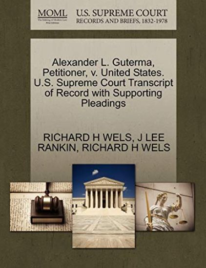 Alexander L. Guterma, Petitioner, V. United States. U.S. Supreme Court Transcript of Record with Supporting Pleadings