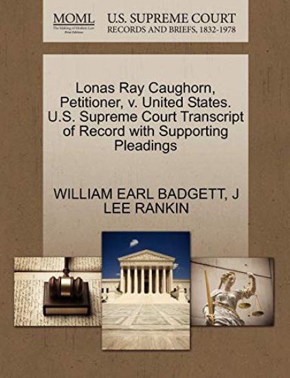 Lonas Ray Caughorn, Petitioner, V. United States. U.S. Supreme Court Transcript of Record with Supporting Pleadings