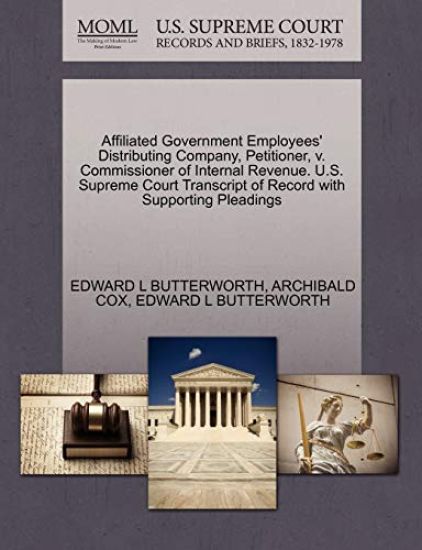 Affiliated Government Employees' Distributing Company, Petitioner, V. Commissioner of Internal Revenue. U.S. Supreme Court Transcript of Record with Supporting Pleadings