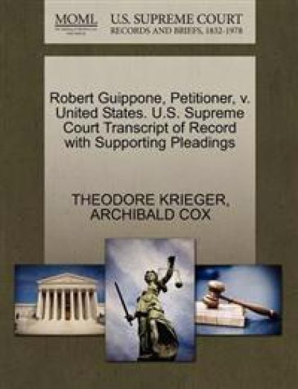 Robert Guippone, Petitioner, V. United States. U.S. Supreme Court Transcript of Record with Supporting Pleadings