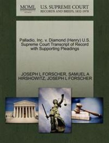 Palladio, Inc. V. Diamond (Henry) U.S. Supreme Court Transcript of Record with Supporting Pleadings