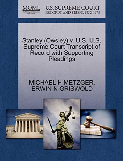 Stanley (Owsley) V. U.S. U.S. Supreme Court Transcript of Record with Supporting Pleadings