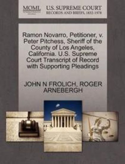 Ramon Novarro, Petitioner, V. Peter Pitchess, Sheriff of the County of Los Angeles, California. U.S. Supreme Court Transcript of Record with Supporting Pleadings