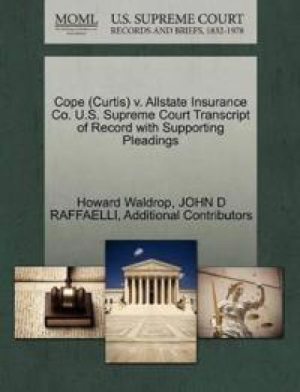 Cope (Curtis) V. Allstate Insurance Co. U.S. Supreme Court Transcript of Record with Supporting Pleadings