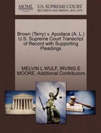 Brown (Terry) V. Apodaca (A. L.) U.S. Supreme Court Transcript of Record with Supporting Pleadings