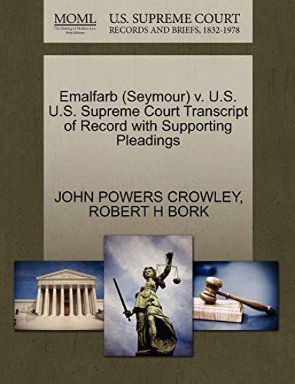 Emalfarb (Seymour) V. U.S. U.S. Supreme Court Transcript of Record with Supporting Pleadings