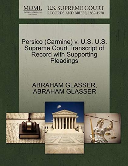 Persico (Carmine) V. U.S. U.S. Supreme Court Transcript of Record with Supporting Pleadings
