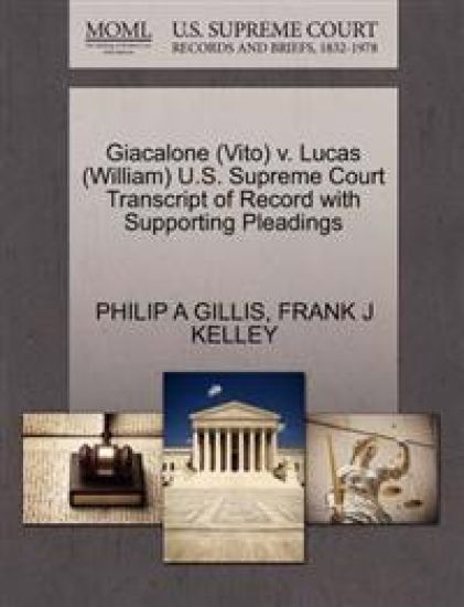 Giacalone (Vito) V. Lucas (William) U.S. Supreme Court Transcript of Record with Supporting Pleadings